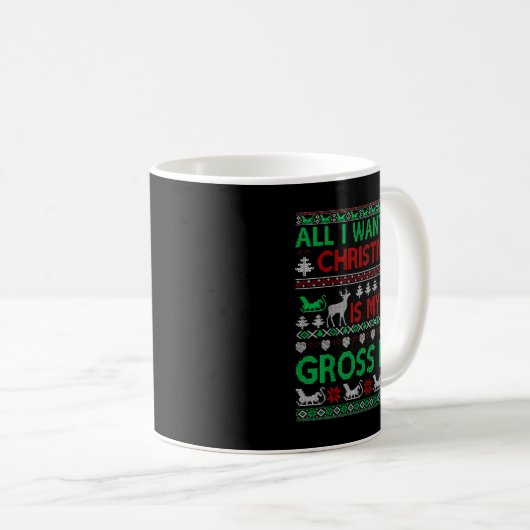 Funny Christmas All I Want Is My Gross Pay, Funny Kaffeetasse (VorderseiteRechts)