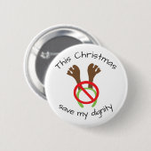 Funny Christmas Antler Protest Button (Vorne & Hinten)