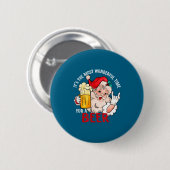 Funny Christmas Beer Meme Most Wonderful For Craft Button (Vorne & Hinten)