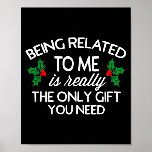 Funny Christmas Being Related To Me Family Joke Poster (Vorne)