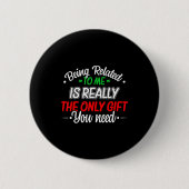 Funny Christmas Being Related To Me Family Joke Xm Button (Vorderseite)