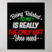 Funny Christmas Being Related To Me Family Joke Xm Poster (Vorne)