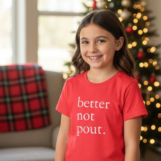 Funny Christmas Better Not Pout Simple Cute  T-Shirt