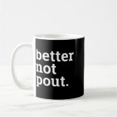 Funny Christmas Better Not Ut Black White T Shirt Kaffeetasse (Links)