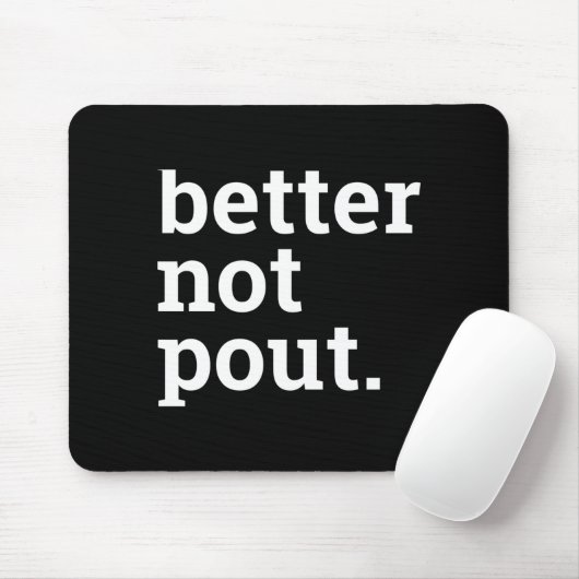 Funny Christmas Better Not Ut Black White T Shirt Mousepad (Mit Mouse)