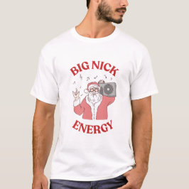 Funny Christmas Big Nick Energy T-Shirt
