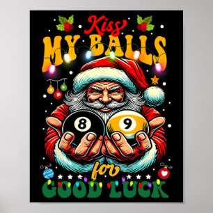 Funny Christmas Billiards Kiss My For Viel Glück Poster