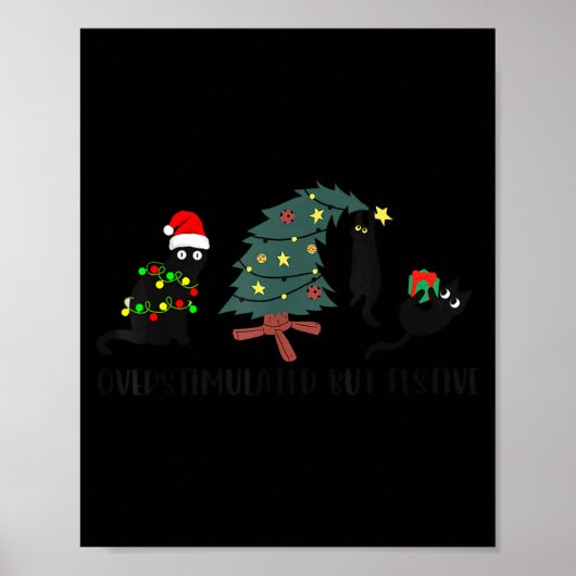 Funny Christmas Black Cat Overstimulated But Festi Poster (Vorne)