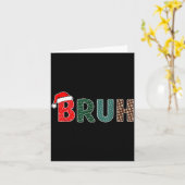 Funny Christmas Bruh Meme For Men Women Kids Girls Karte (Gelbe Blume)
