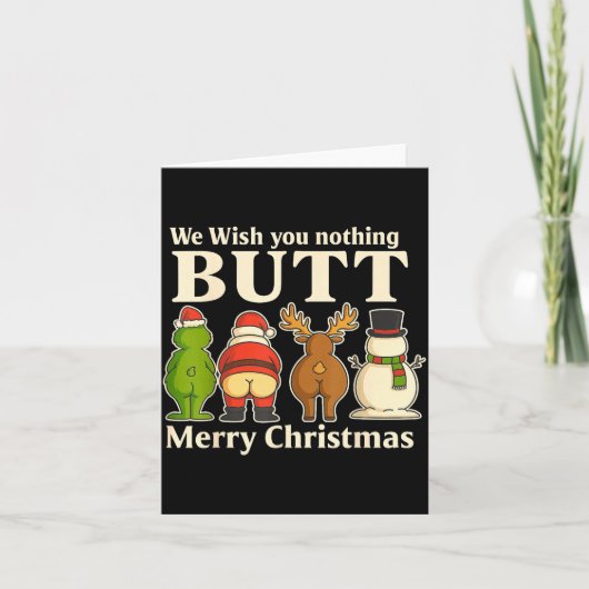 Funny Christmas Butt - We Wish You Merry Xmas  Karte (Vorderseite)