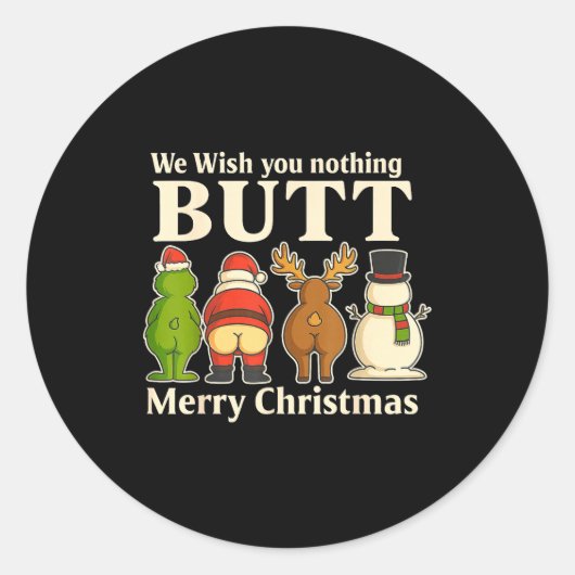 Funny Christmas Butt - We Wish You Merry Xmas Runder Aufkleber (Vorderseite)