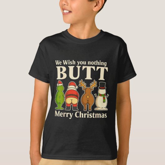 Funny Christmas Butt - We Wish You Merry Xmas T-Shirt (Vorderseite)