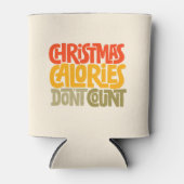 Funny Christmas Calories zählen Design nicht Dosenkühler (Vorderseite)