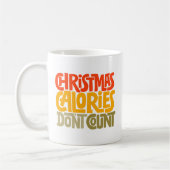 Funny Christmas Calories zählen Design nicht Kaffeetasse (Links)