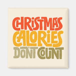 Funny Christmas Calories zählen Design nicht Magnet