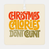 Funny Christmas Calories zählen Design nicht Ornament Aus Metall (Vorderseite)