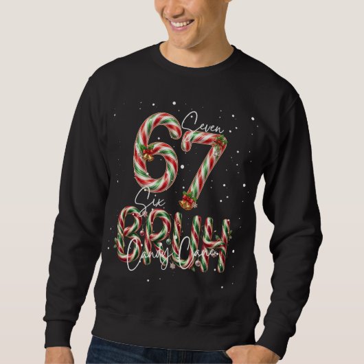 Funny Christmas Candy Cane 6-7 Six Seven Bruh Sweatshirt (Vorderseite)