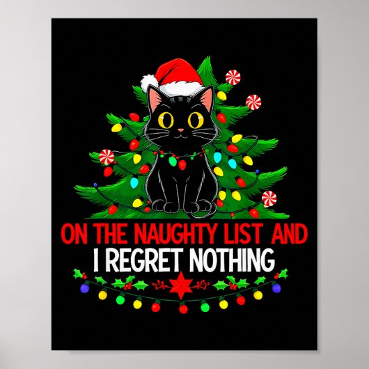 Funny Christmas Cat On The Naughty List I Regret N Poster (Vorne)