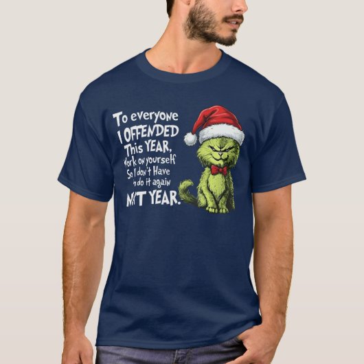 Funny Christmas Cat to Everyone I Offendedhis Year T-Shirt (Vorderseite)