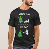 Funny Christmas Cat Tree Meme Your Cat vs My Cat T-Shirt (Vorderseite)