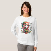 Funny Christmas Chatbot Memen glauben an Ihren Elf T-Shirt (Vorne ganz)