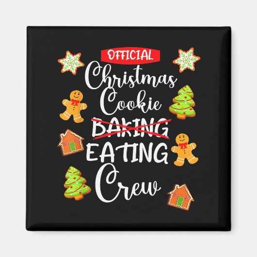 Funny Christmas Cookie Eating Not Baking Crew - Gi Magnet (Vorne)