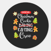 Funny Christmas Cookie Eating Not Baking Crew - Gi Runder Aufkleber (Vorderseite)