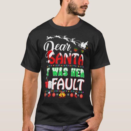 Funny Christmas Couples Shirts Dear Santa It Was H (Vorderseite)
