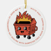 Funny Christmas Coworker Dumpster Fire Keramik Ornament (Vorne)