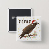 Funny Christmas Crow Raven F-CAW- F Button (Vorne & Hinten)