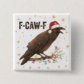 Funny Christmas Crow Raven F-CAW- F Button (Vorderseite)