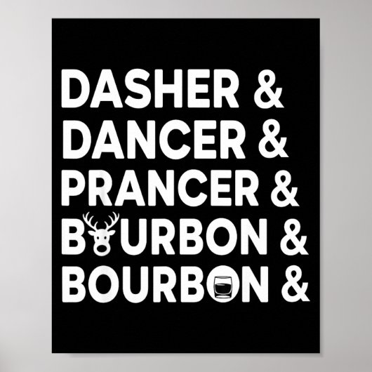Funny Christmas Dasher Dancer Prancer &amp; Bourbo Poster (Vorne)