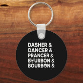 Funny Christmas Dasher Dancer Prancer & Bourbo Schlüsselanhänger (Vorderseite)