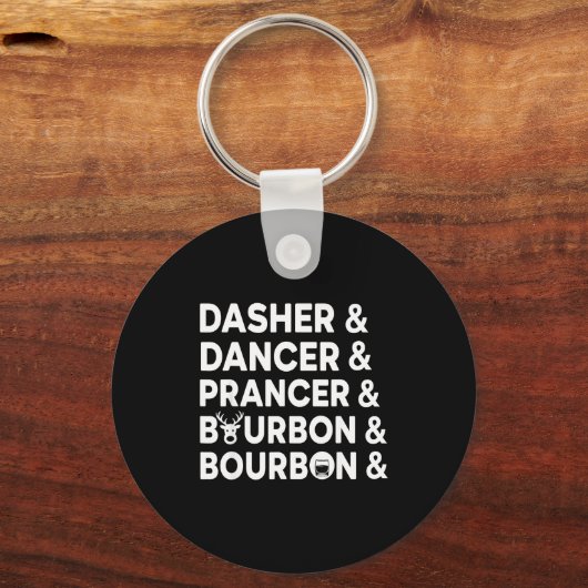Funny Christmas Dasher Dancer Prancer & Bourbo Schlüsselanhänger (Vorderseite)