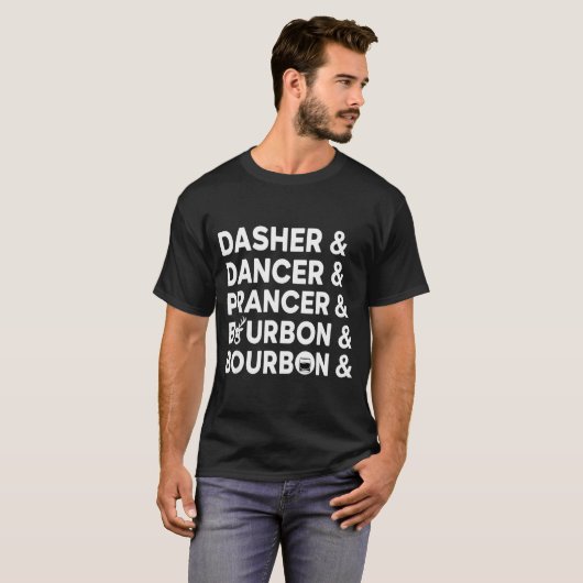 Funny Christmas Dasher Dancer Prancer &amp; Bourbo T-Shirt (Vorne ganz)