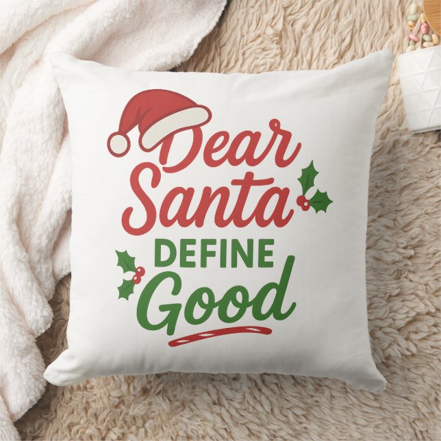Funny Christmas Dear Santa Define Good Kissen (Decke)