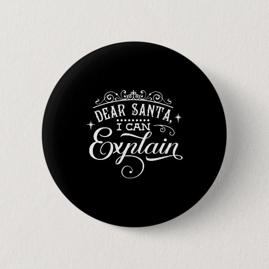 Funny Christmas Dear Santa I Can Explain Script T Button (Vorderseite)