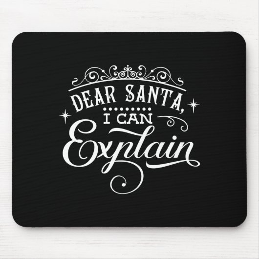 Funny Christmas Dear Santa I Can Explain Script T Mousepad (Vorne)