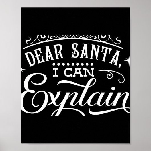 Funny Christmas Dear Santa I Can Explain Script T Poster (Vorne)