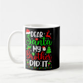 Funny Christmas Dear Santa My Brother Did It Men B Kaffeetasse (Links)