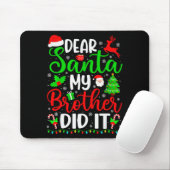 Funny Christmas Dear Santa My Brother Did It Men B Mousepad (Mit Mouse)