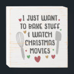 Funny Christmas Deco Backen Holzkisten Schild<br><div class="desc">Feiern Sie den Urlaub mit diesem niedlichen Backen und Weihnachtsfilme Holzkastenschild.</div>