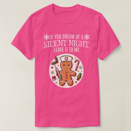 Funny Christmas Dream of a Silent Night Nurse Gift T-Shirt (Design vorne)