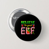 Funny Christmas Elf Design Believe In Your Elf Men Button (Vorne & Hinten)