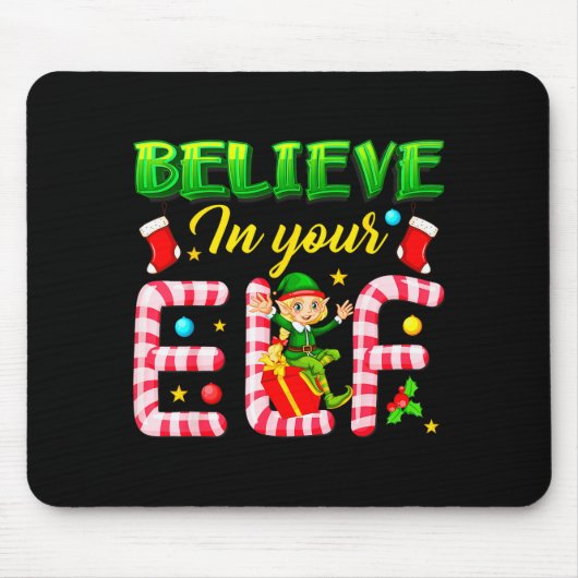 Funny Christmas Elf Design Believe In Your Elf Men Mousepad (Vorne)