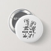 Funny Christmas Elf machte mich Do it Funny Retro  Button (Vorne & Hinten)
