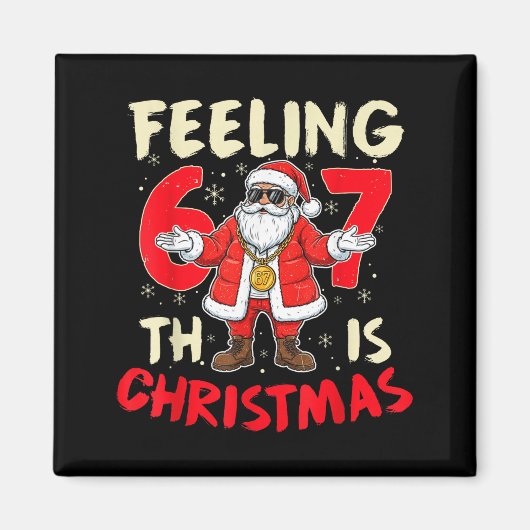 Funny Christmas Feeling 6 7 This Christmas Meme Sa Magnet (Vorne)