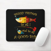 Funny Christmas Fisherman's Merry Fishmas To All F Mousepad (Mit Mouse)