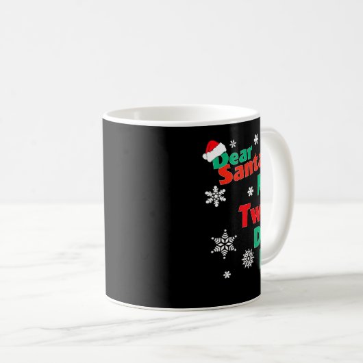 Funny Christmas Gift - Dear Santa My Twin Did It Kaffeetasse (VorderseiteRechts)