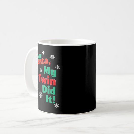 Funny Christmas Gift - Dear Santa My Twin Did It Kaffeetasse (Vorderseite Links)